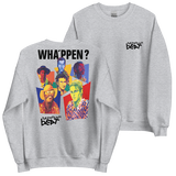 WHA'PPEN Crewneck Sweatshirt