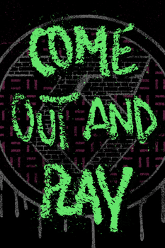 Come Out and Play Poster