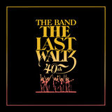 The Last Waltz (40th Anniversary Edition) CD