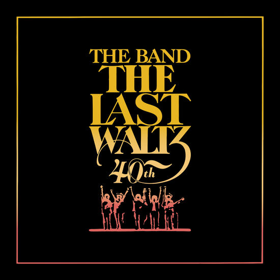 The Last Waltz (40th Anniversary Edition) CD